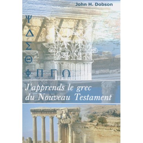 J APPRENDS LE GREC DU NOUVEAU TESTAMENT