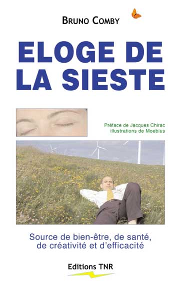 ELOGE DE LA SIESTE - SOURCE DE BIEN-ETRE, DE SANTE, DE CREATIVITE ET D'EFFICACITE - WWW.COMBY.ORG