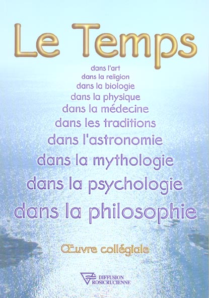 LE TEMPS DANS L'ART, LA RELIGION, LA BIOLOGIE,...