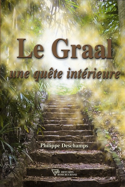 LE GRAAL - UNE QUETE INTERIEURE