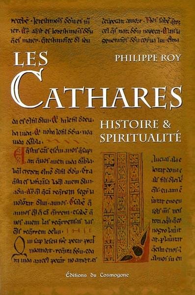 LES CATHARES - HISTOIRE & SPRIRITUALITE