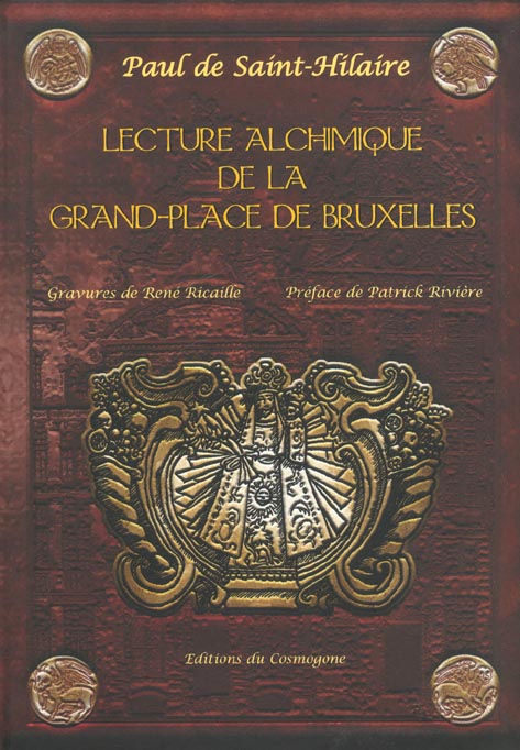 LECTURE ALCHIMIQUE DE LA GRAND-PLACE DE BRUXELLES