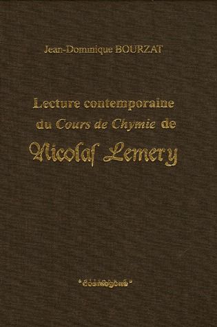 LECTURE CONTEMPORAINE DU COURS DE CHYMIE DE NICOLAS LEMERY