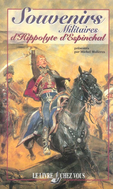 SOUVENIRS MILITAIRES D'HIPPOLYTE D'ESPINCHAL