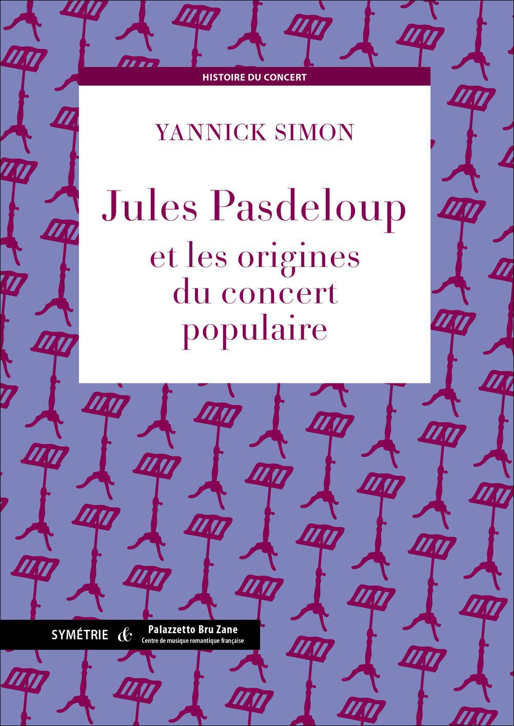 JULES PASDELOUP ET LES ORIGINES DU CONCERT POPULAIRE