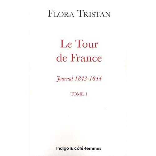 LE TOUR DE FRANCE (TOME 1) - JOURNAL (1843-1844)