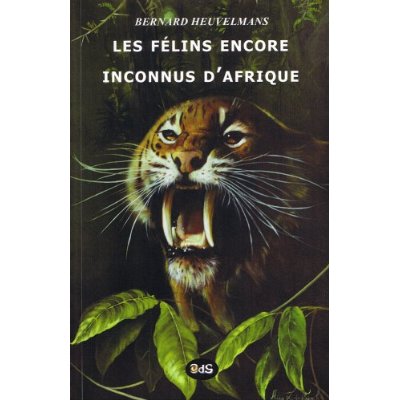 LES FELINS ENCORE INCONNUS D'AFRIQUE