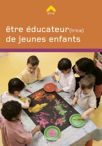 ETRE EDUCATEUR (TRICE) DE JEUNES ENFANTS