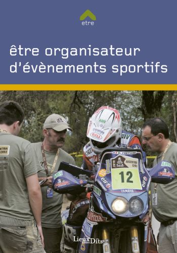 ETRE ORGANISATEUR D'EVENEMENTS SPORTIFS