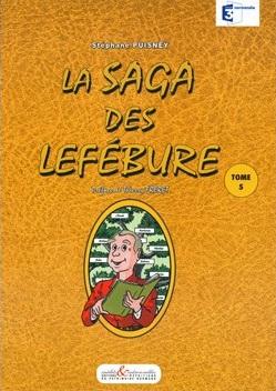 LA SAGA DES LEFEBURE (TOME 5)