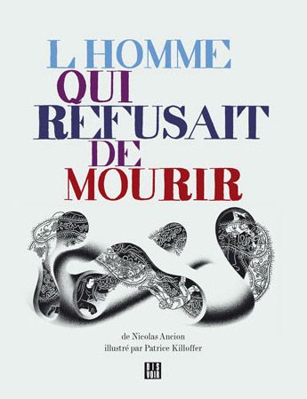 L'HOMME QUI REFUSAIT DE MOURIR