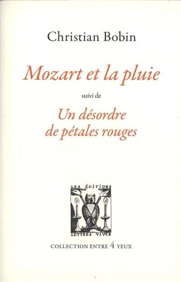 MOZART ET LA PLUIE - UN DESORDRE DE PETALES ROUGES