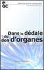 DANS LE DEDALE DU DON D'ORGANES