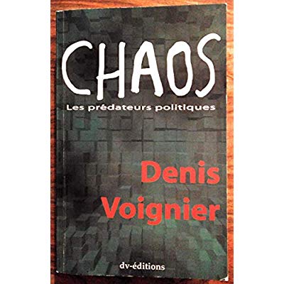 CHAOS, PREDATEURS POLITIQUES
