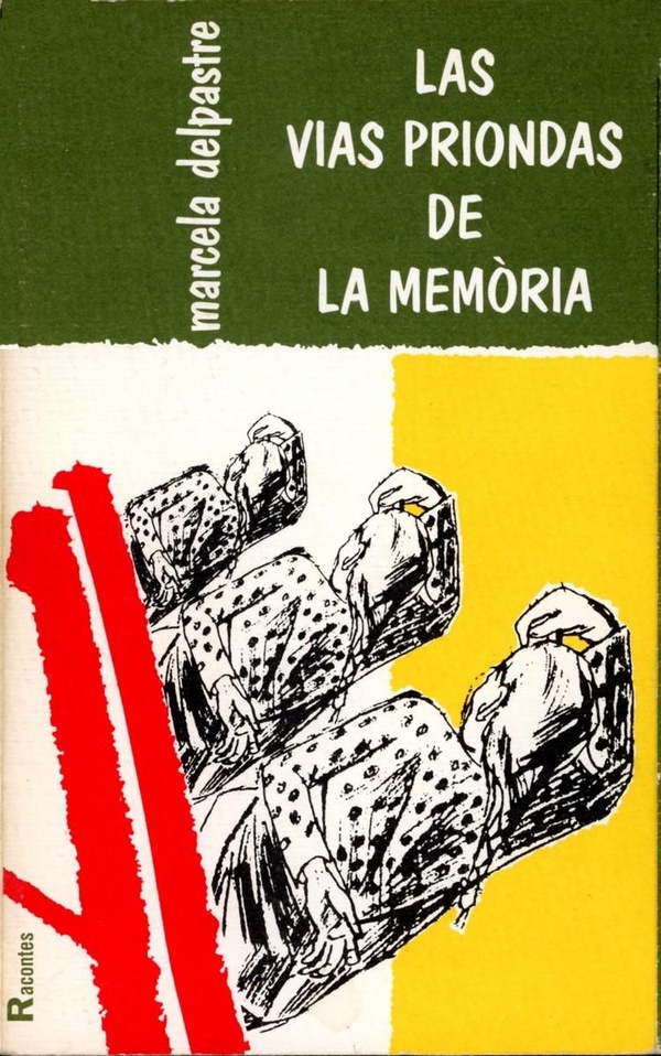 LAS VIAS PRIONDAS M. DELPASTRE - LAS VIAS PRIONDAS DE LA MEMORIA