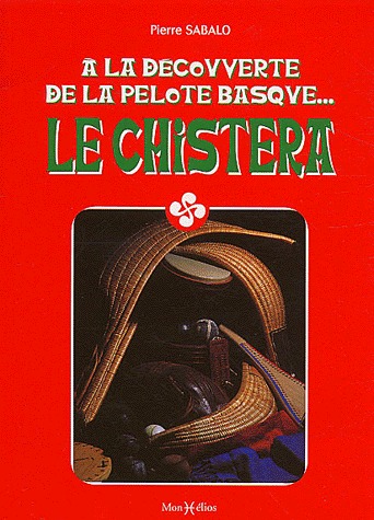 CHISTERA (LE) - DECOUVERTE DE LA PELOTE BASQUE