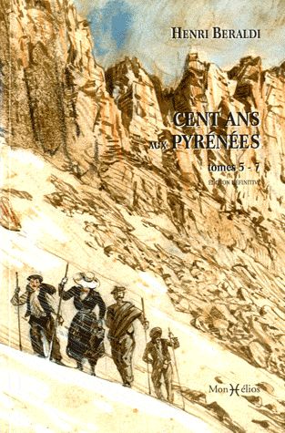 CENT ANS AUX PYRENEES (T. 5 A 7)
