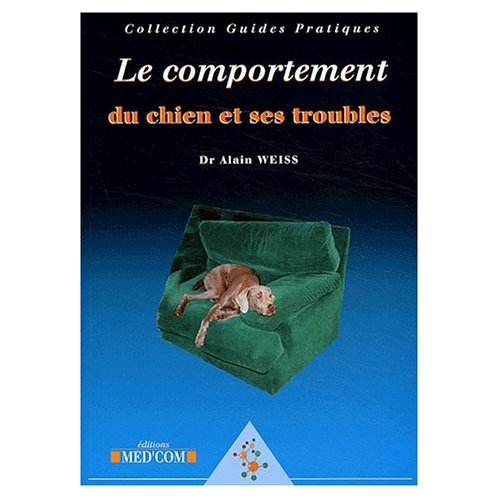 LES COMPORTEMENTS DU CHIEN ET SES TROUBLES