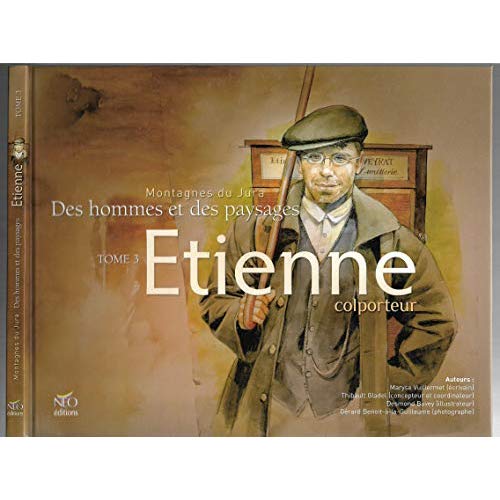 MONTAGNES DU JURA, DES HOMMES ET DES PAYSAGES - T03 - ETIENNE - MONTAGNES DU JURA, DES HOMMES ET DES