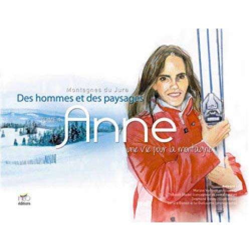 MONTAGNES DU JURA, DES HOMMES ET DES PAYSAGES - T04 - ANNE - MONTAGNES DU JURA, DES HOMMES ET DES PA