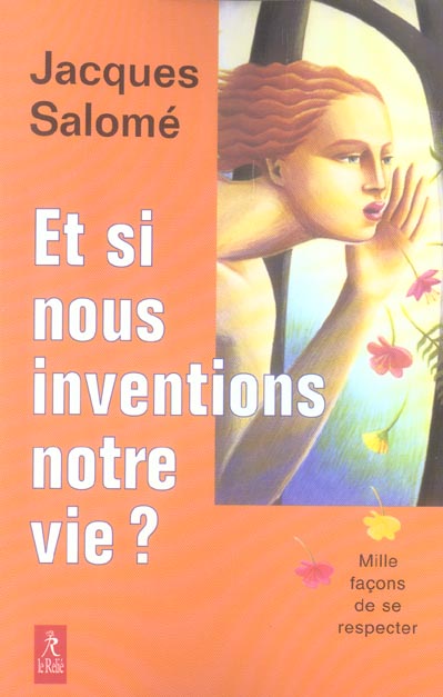 ET SI NOUS INVENTIONS NOTRE VIE ?