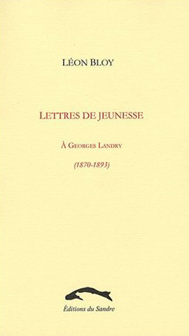 LETTRES DE JEUNESSE - A GEORGES LANDRY (1870-1893)