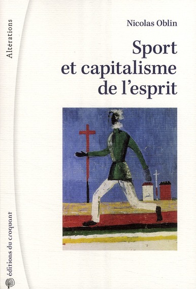 SPORT ET CAPITALISME DE L'ESPRIT SOCIOLOGIE POLITIQUE DE L'INSTITUTION SPORTIVE