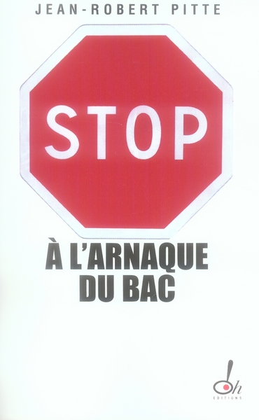 STOP A L'ARNAQUE DU BAC ! PLAIDOYER POUR UN BAC UTILE