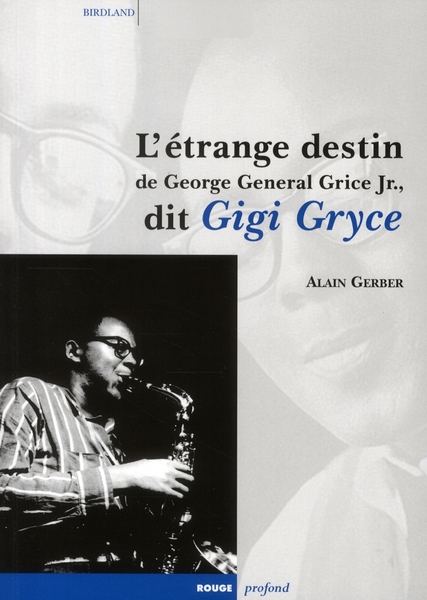 GIGI GRYCE - L'ETRANGE DESTIN DE GEORGE GENERAL GRICE