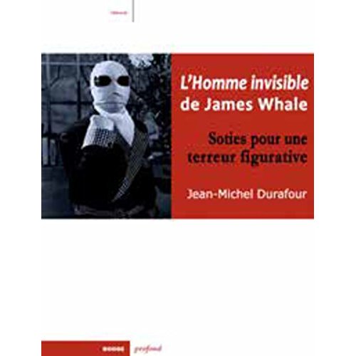 L'HOMME INVISIBLE DE JAMES WHALE