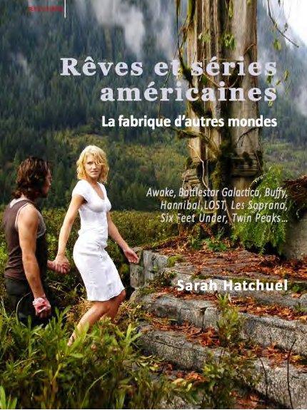REVES ET SERIES AMERICAINES. LA FABRIQUE D'AUTRES MONDES
