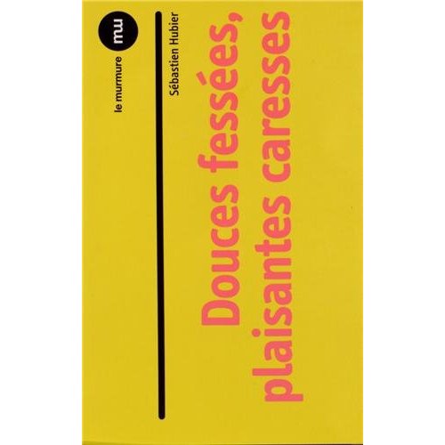 DOUCES FESSEES, PLAISANTES CARESSES