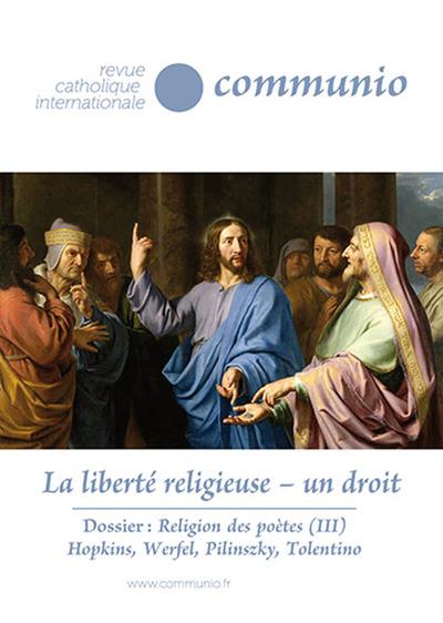 LA LIBERTE RELIGIEUSE - UN DROIT - COMMUNIO N  287/288, MAI - AOUT 2023