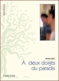 A DEUX DOIGTS DU PARADIS