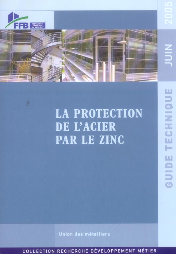 LA PROTECTION DE L'ACIER PAR LE ZINC - GUIDE TECHNIQUE - JUIN 2005