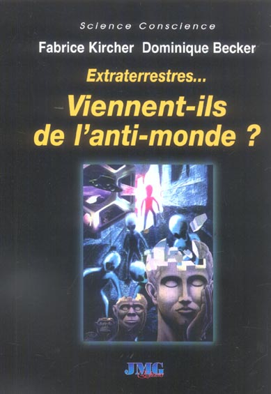 EXTRATERRESTRES... VIENNENT-ILS DE L'ANTI-MONDE ?