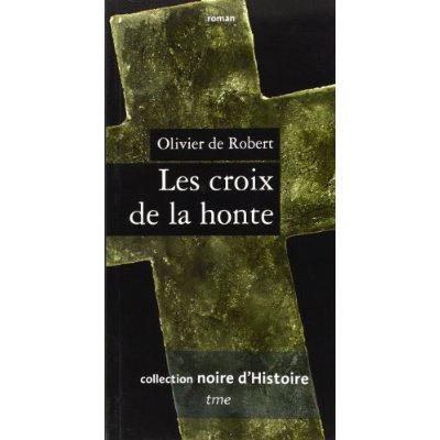 CROIX DE LA HONTE (LES)