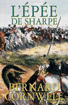 L'EPEE DE SHARPE - RICHARD SHARPE ET LA CAMPAGNE DE SALAMANQUE - JUIN ET JUILLET 1812