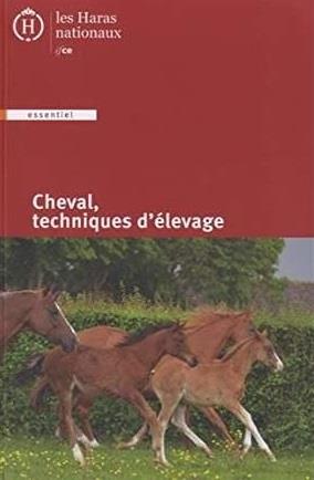 CHEVAL, TECHNIQUES D'ELEVAGE - 5E EDITION.