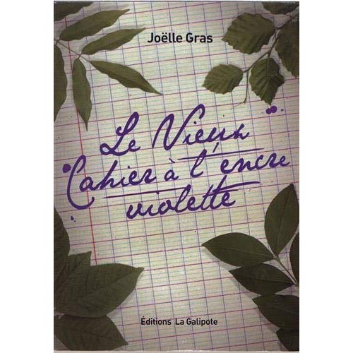 ENCRE VIOLETTE - T01 - LE VIEUX CAHIER A L'ENCRE VIOLETTE
