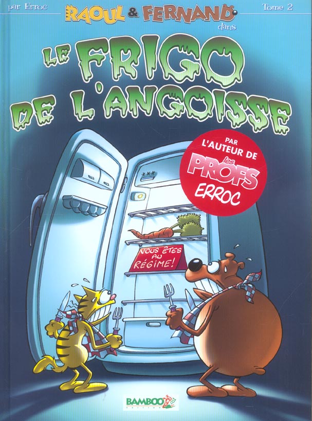 RAOUL ET FERNAND - TOME 02 - LE FRIGO DE L'ANGOISSE