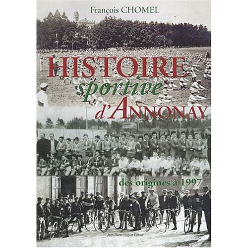 L HISTOIRE SPORTIVE D ANNONAY : DES ORIGINES A 1997