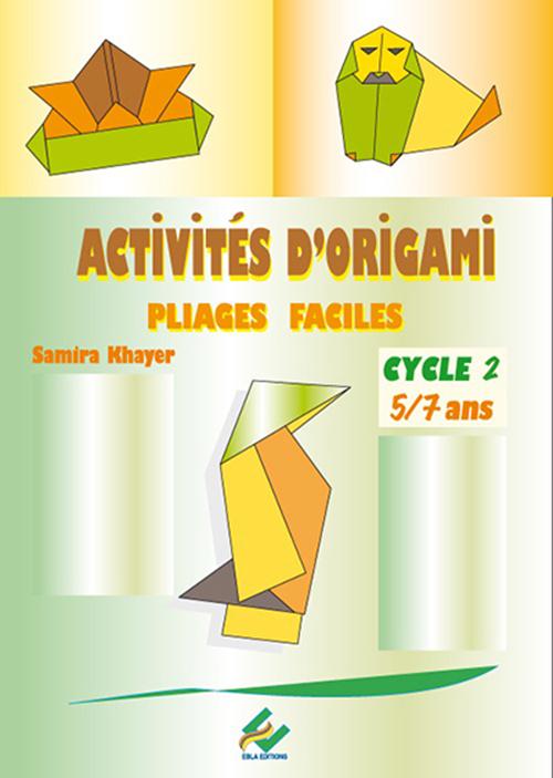 ACTIVITES AUTOUR DE L'ORIGAMI CYCLE 2
