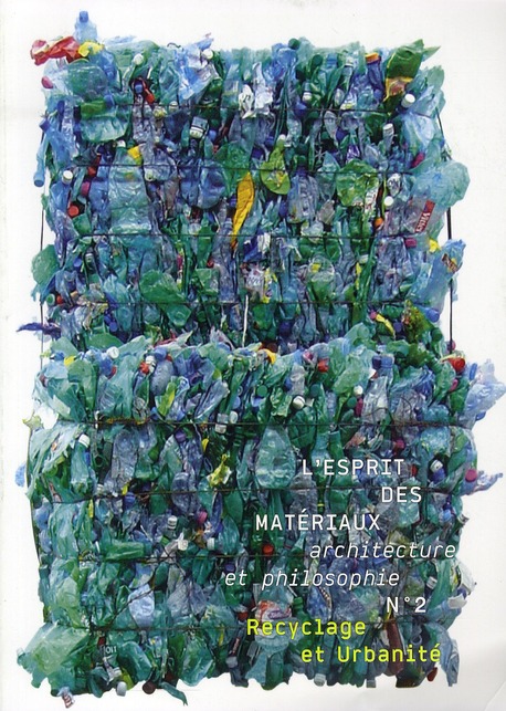 L'ESPRIT DES MATERIAUX N 2 - RECYCLAGE ET URBANITE