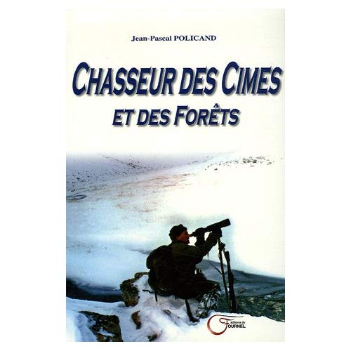 CHASSEUR DES CIMES ET DES FORE