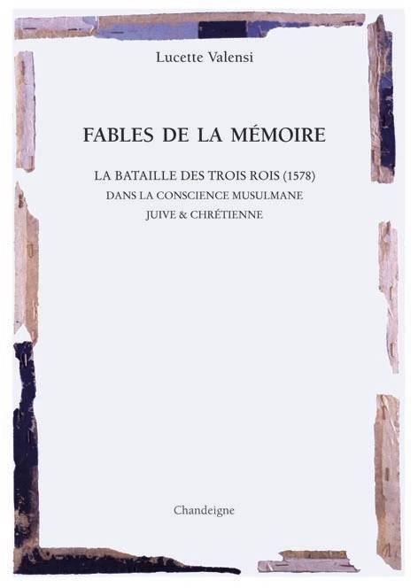FABLES DE LA MEMOIRE - LA GRANDE BATAILLE DES TROIS ROIS (EL