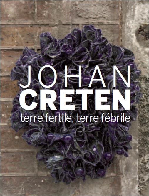 JOHAN CRETEN - TERRE FERTILE,TERRE FEBRILE
