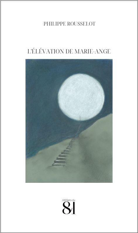 L'ELEVATION DE MARIE-ANGE