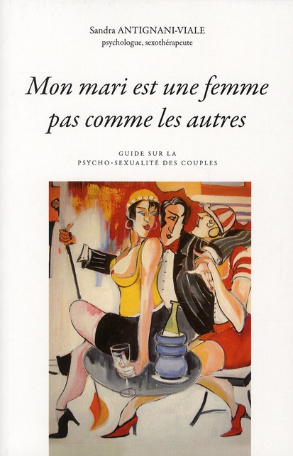 MON MARI EST UNE FEMME PAS COMME LES AUTRES
