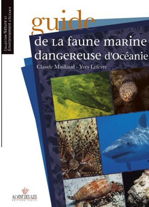 GUIDE DE LA FAUNE MARINE DANGEREUSE D'OCEANIE